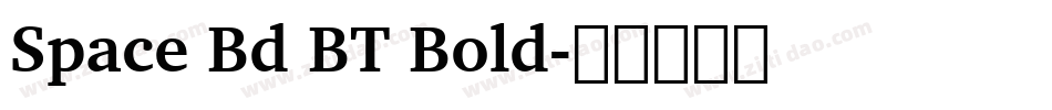 Space Bd BT Bold字体转换